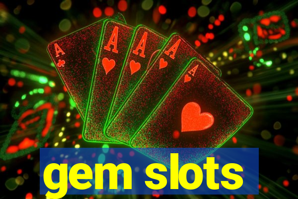 gem slots